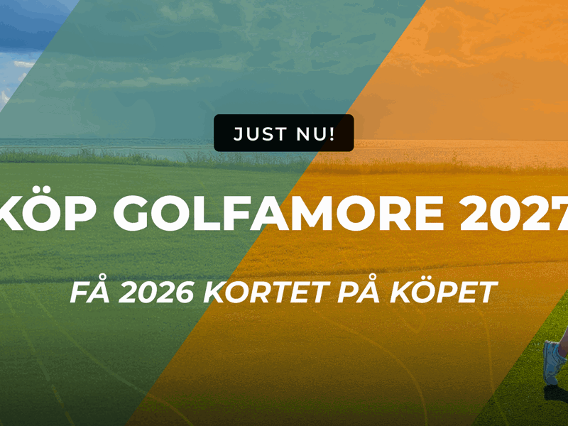 Köp Golfamore 2027 redan nu – få 2026 på köpet! ⛳️ 